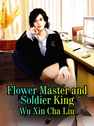 Flower Master and Soldier King